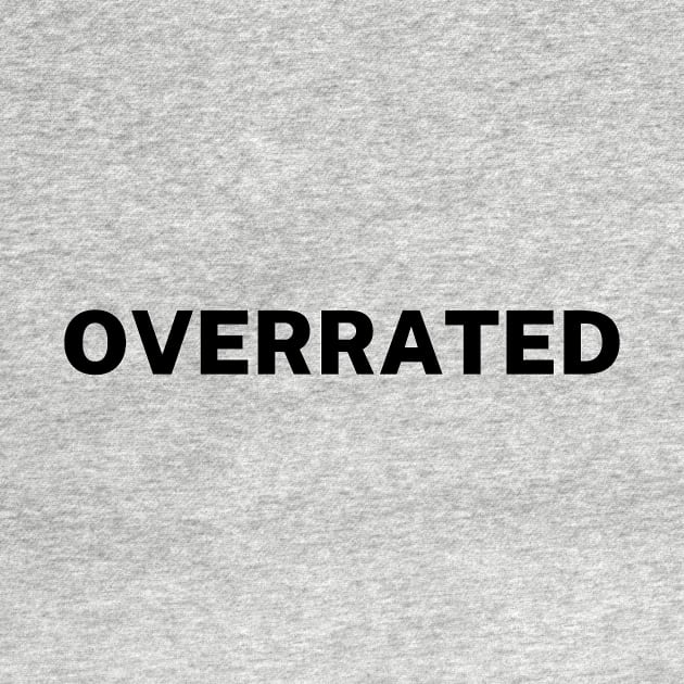 Overrated by Word and Saying